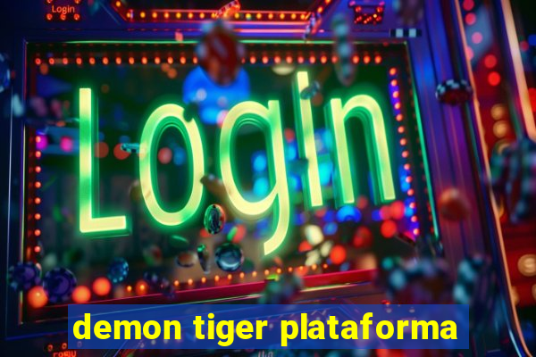 demon tiger plataforma